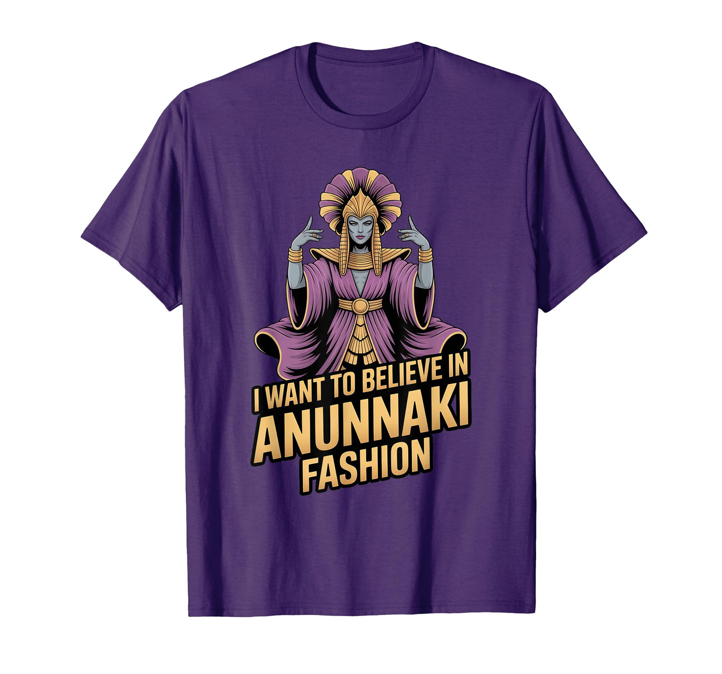 I Want to Believe Anunnaki Enki Ancient Astronaut Race T-Shirt