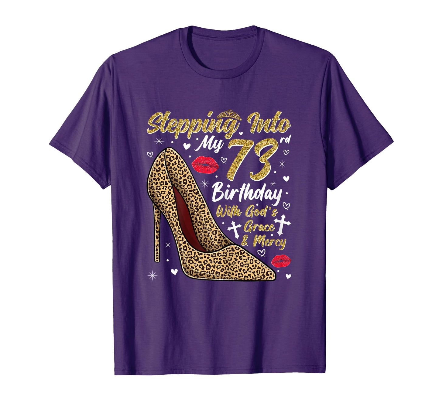 Stepping Into My 73rd Birthday with God's Grace and Mercy T-Shirt
