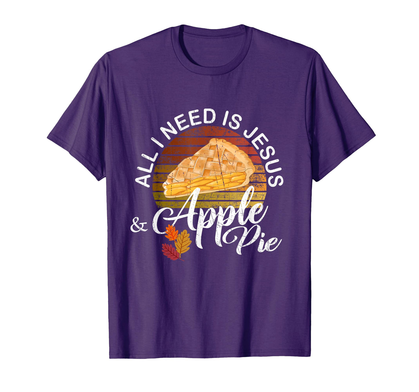Religious Autumn All I Need Is Jesus And Apple Pie T-Shirt