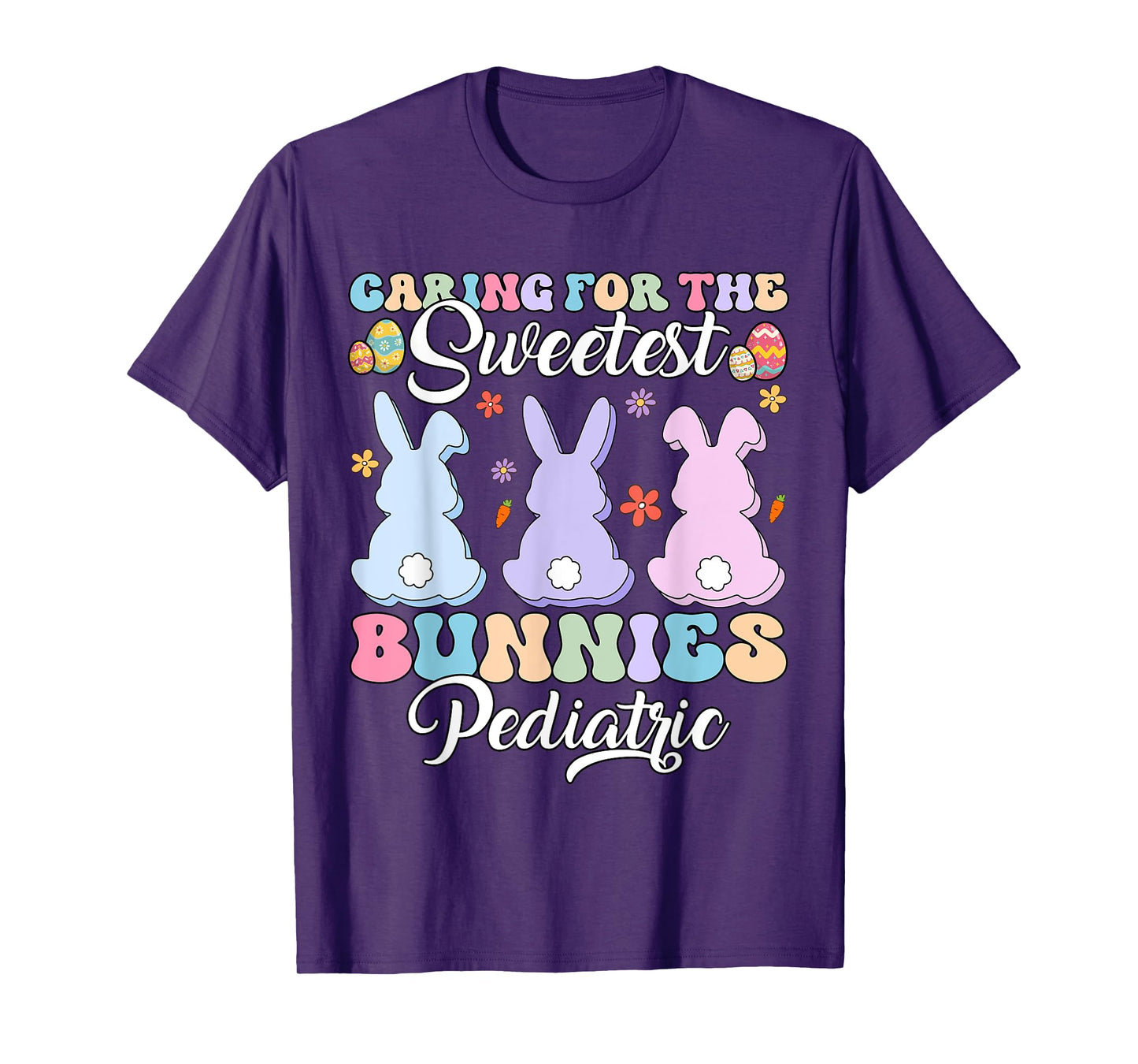 Women Caring For The Sweetest Bunnies Pediatric Easter Nurse T-Shirt