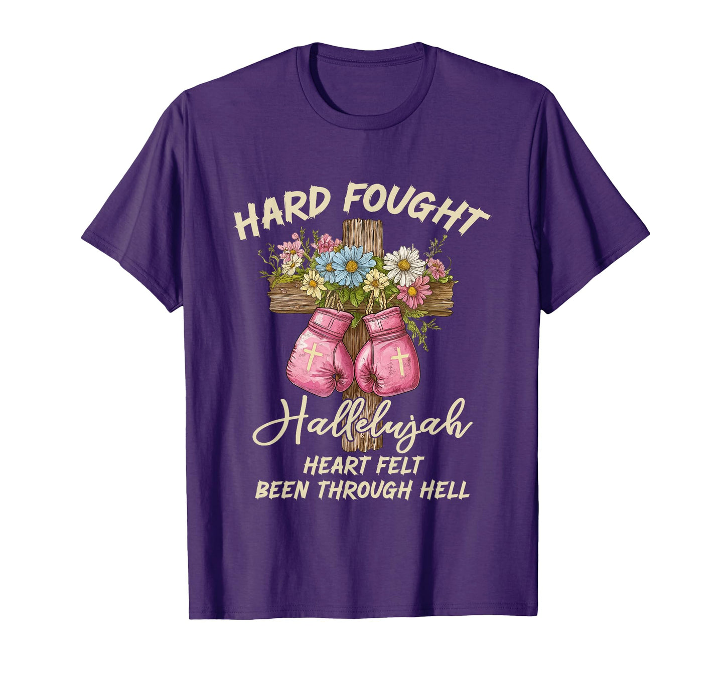 Hard Fought Hallelujah Praise Jesus Christian Faith Fighter T-Shirt