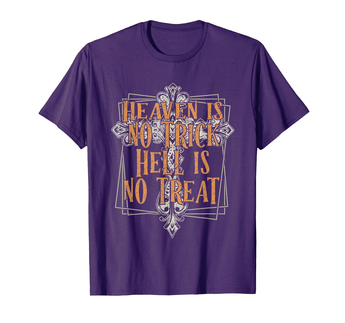 Heaven is No Trick Hell is No Treat, Christian Halloween T-Shirt