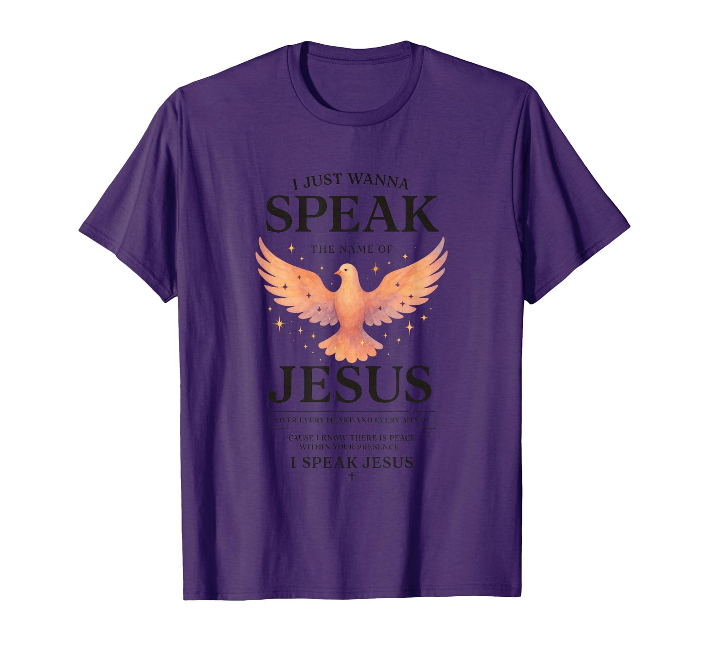 I Just Wanna Speak The Name of Jesus T-Shirt