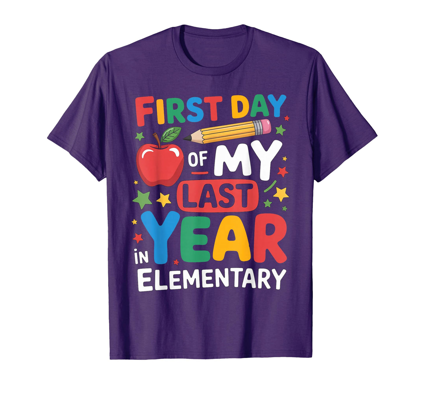 First Day of My Last Year in Elementary School Tee for Kids T-Shirt