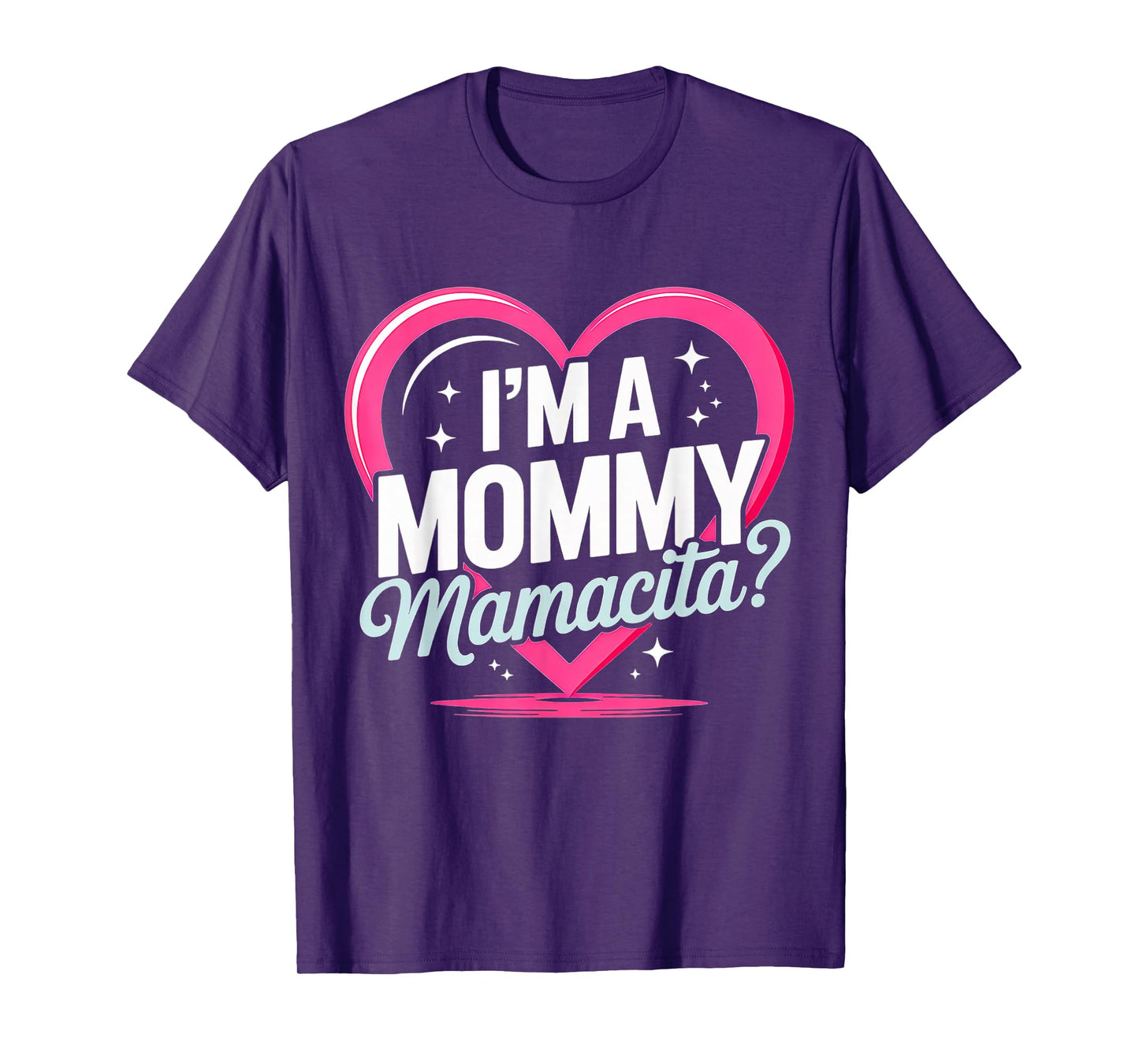 I'm a Mommy Mamacita Funny Huda Love Inspired Island Quotes T-Shirt
