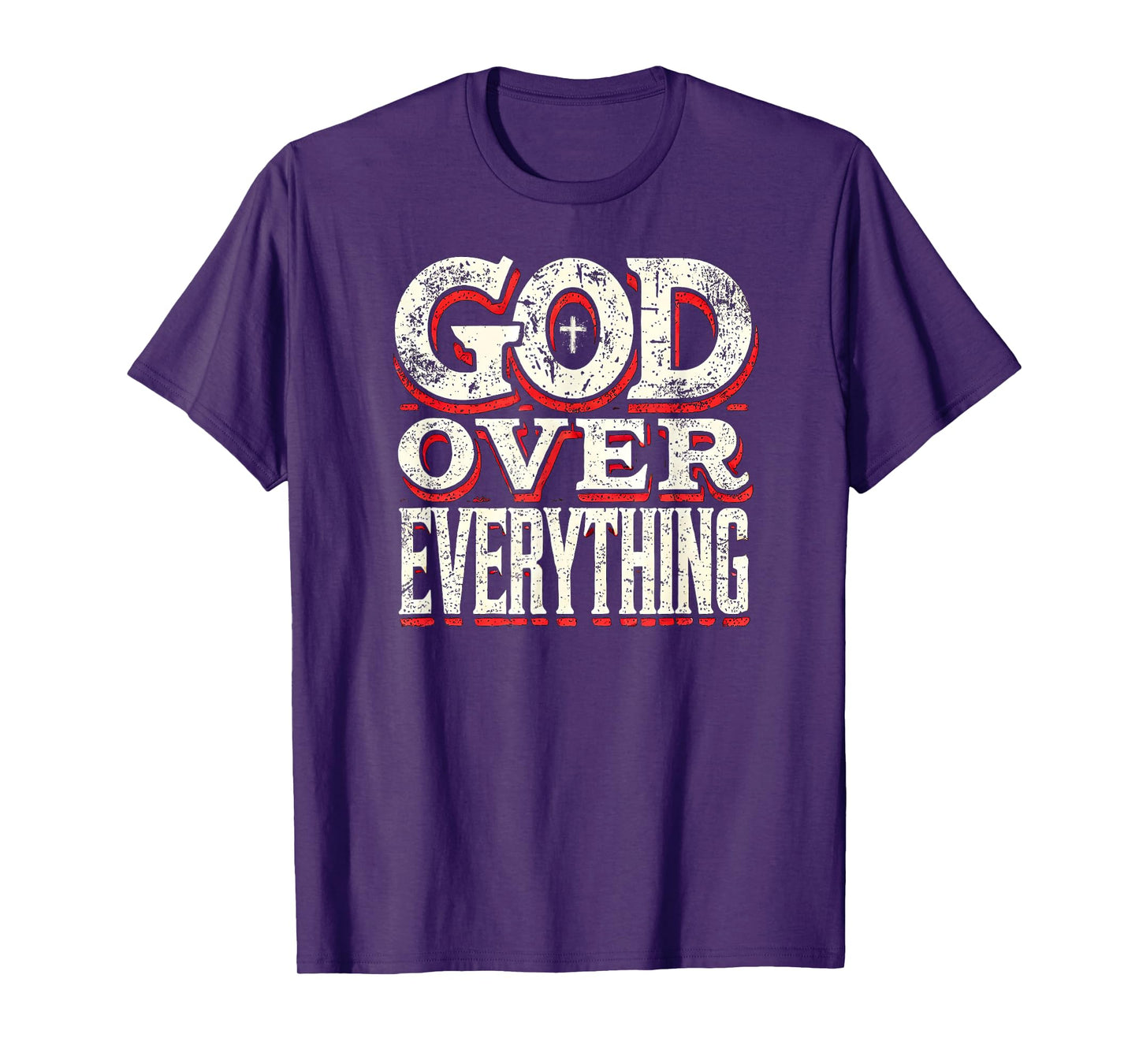God Over Everything Faith-Based Christian T-Shirt Gifts T-Shirt