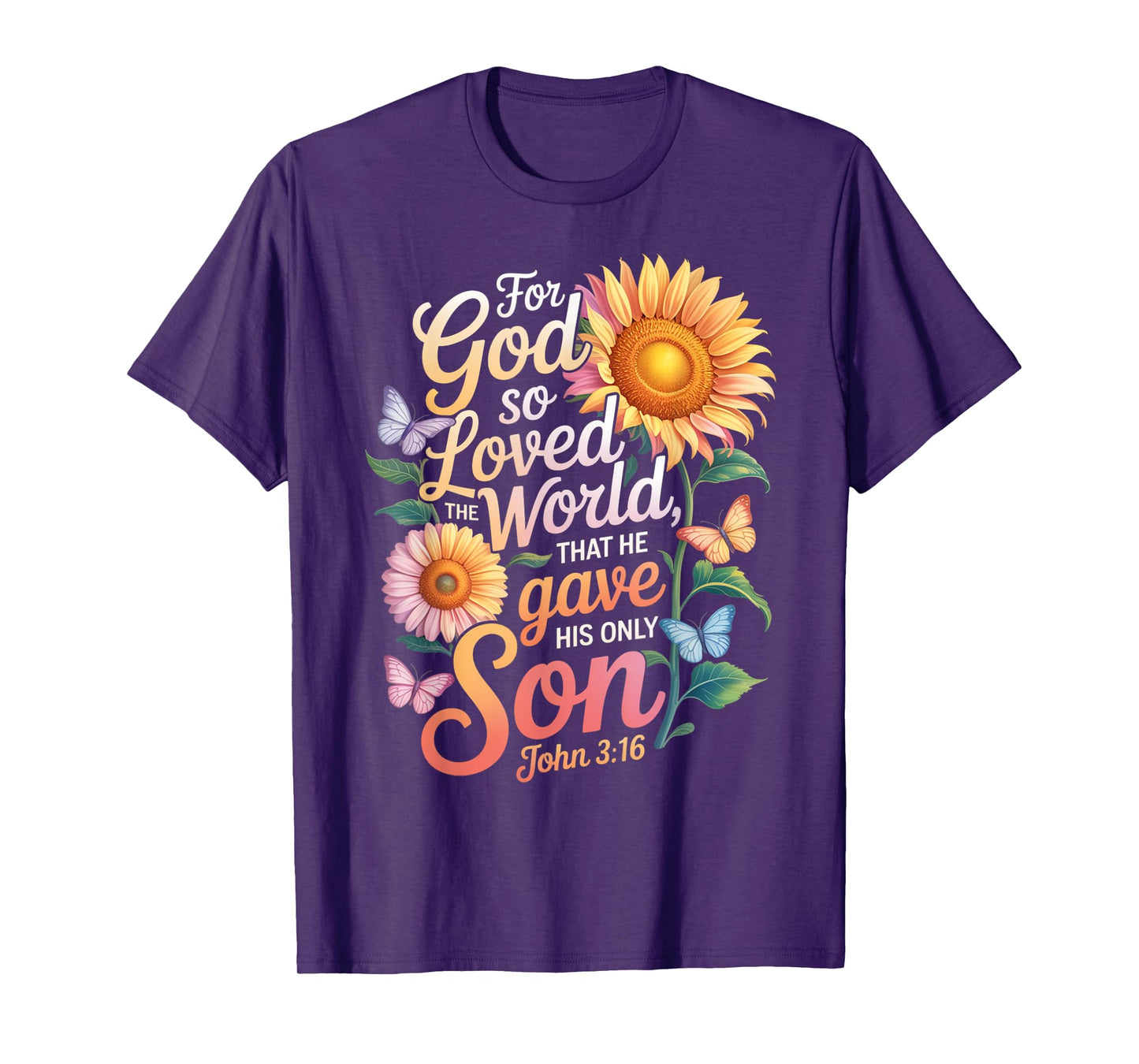 for God So Loved The World Only Son John 3:16 Christian T-Shirt