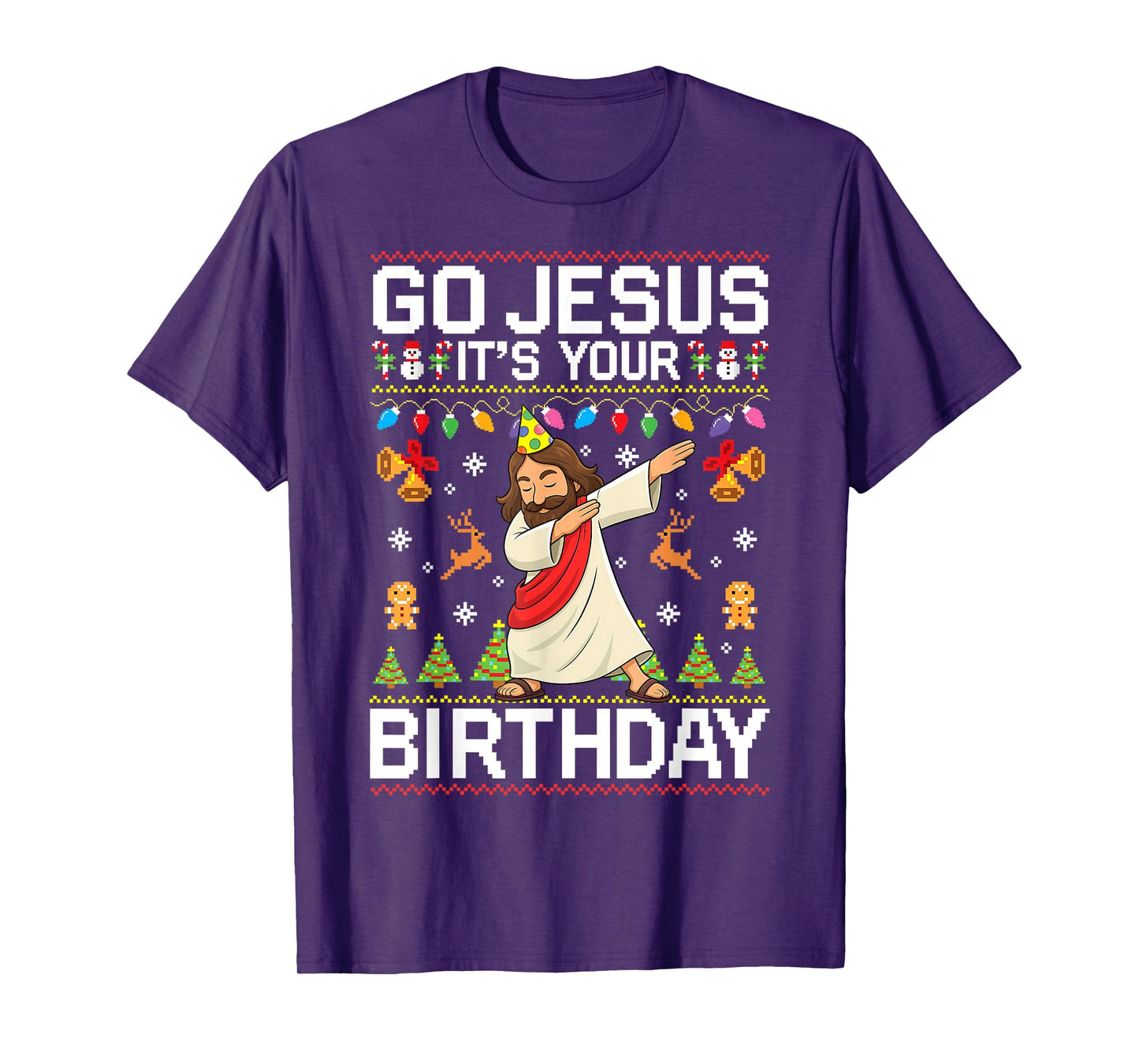 Go Jesus It's Your Birthday Ugly Christmas Sweater Funny T-Shirt