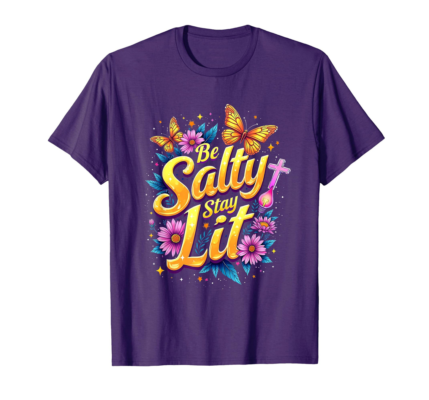 Be Salty Stay Lit Christian Floral Faith Design T-Shirt