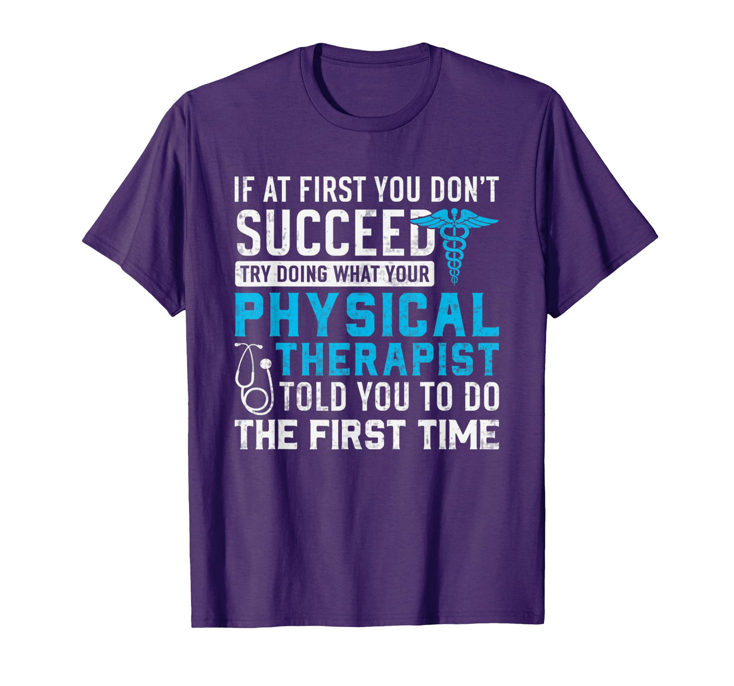 Physical Therapist Funny Physio Humor Physical Therapy Quote T-Shirt