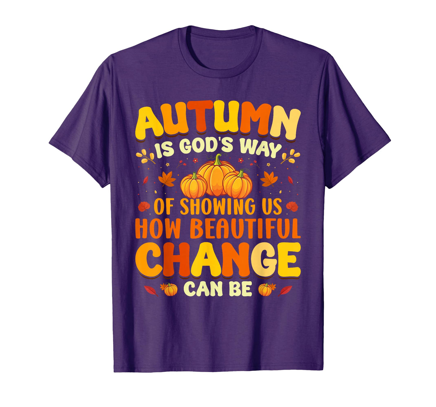 Christian Lover Thanksgiving Autumn Is Gods Way Fall Pumpkin T-Shirt