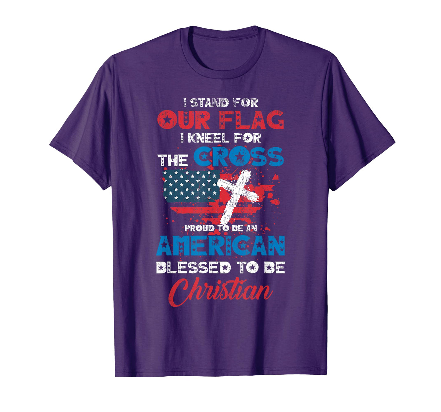 Stand For Flag Kneel For Cross Proud Be American Christian T-Shirt