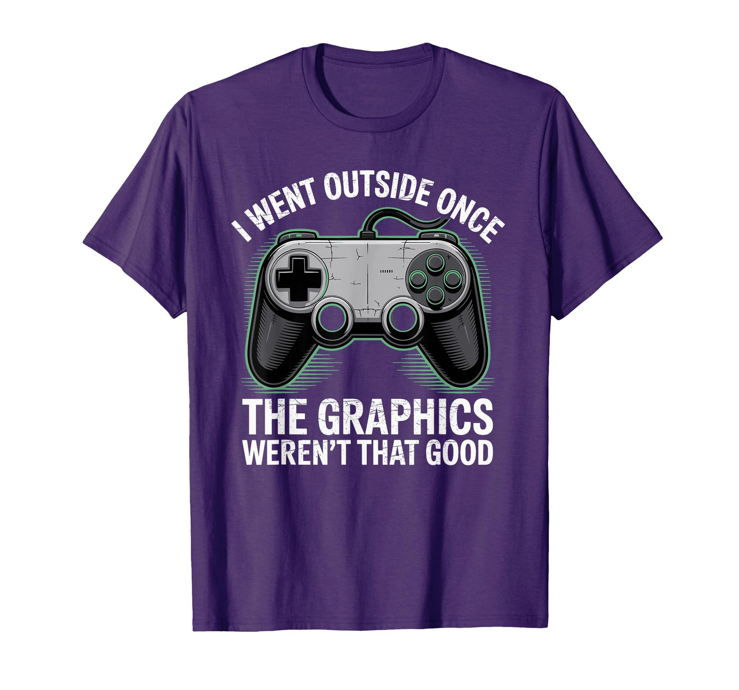 I Went Outside Once The Graphics Weren't That Good Gamer Boy T-Shirt