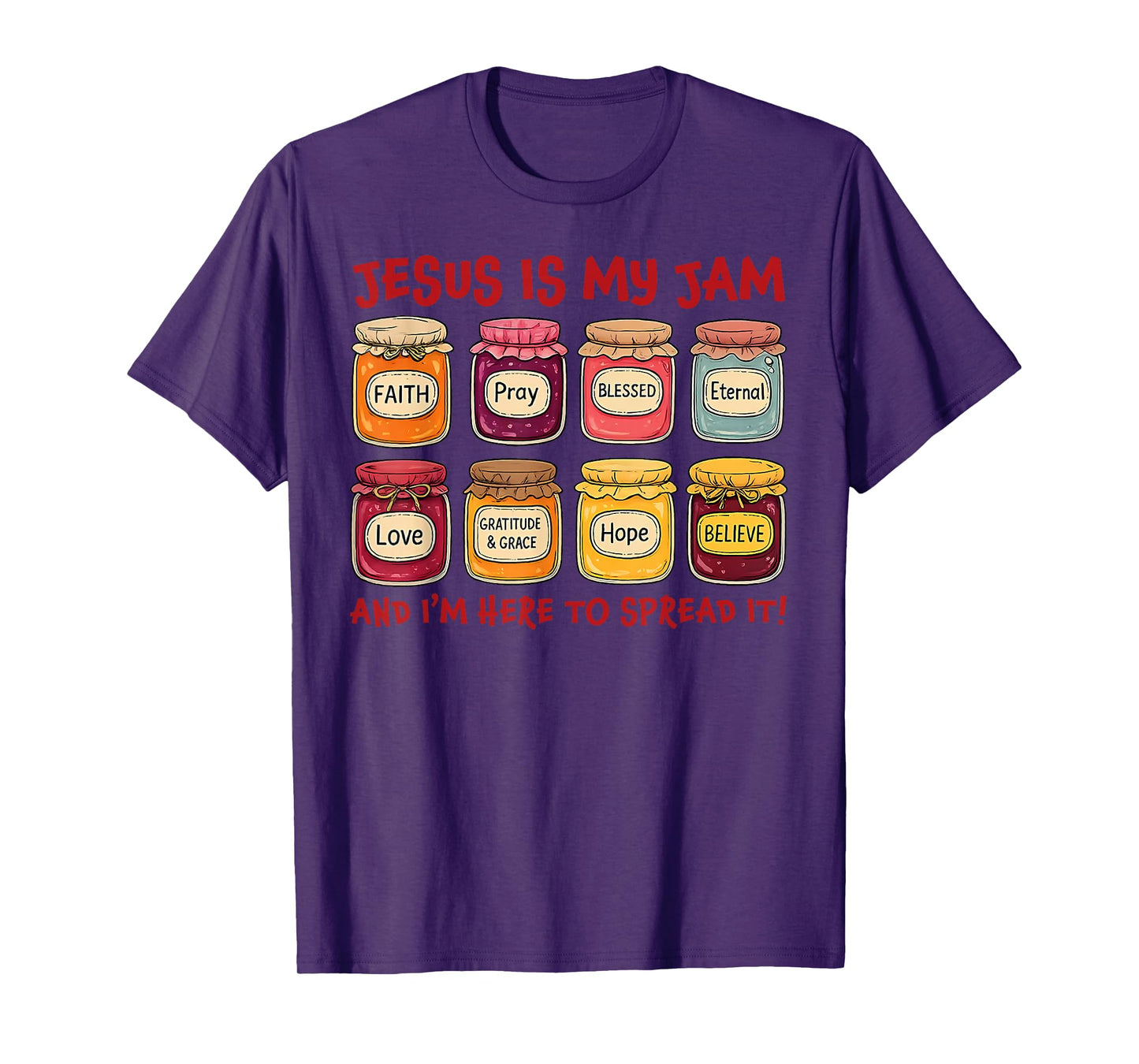 Jesus is My Jam and Im Here to Spread Christian Bible Verse T-Shirt