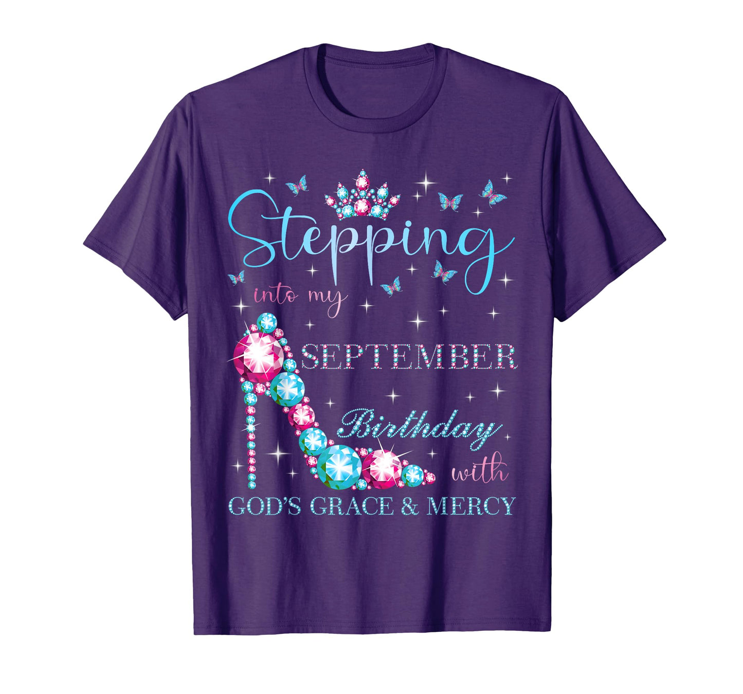 Stepping Into My September Birthday With God's Grace T-Shirt