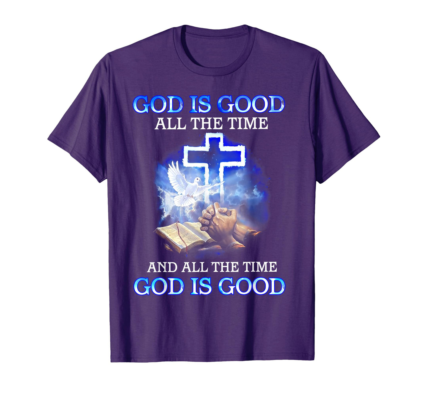 God Is Good All The Time T-Shirt