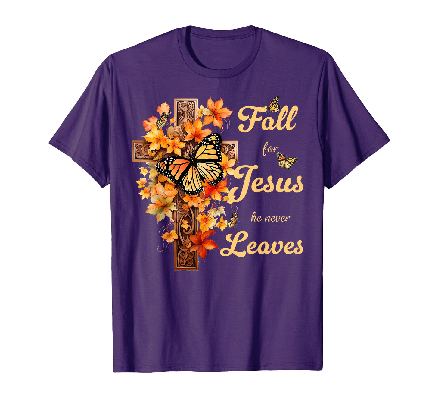 Fall For Jesus He Never Leaves Beautiful Fall Cross T-Shirt