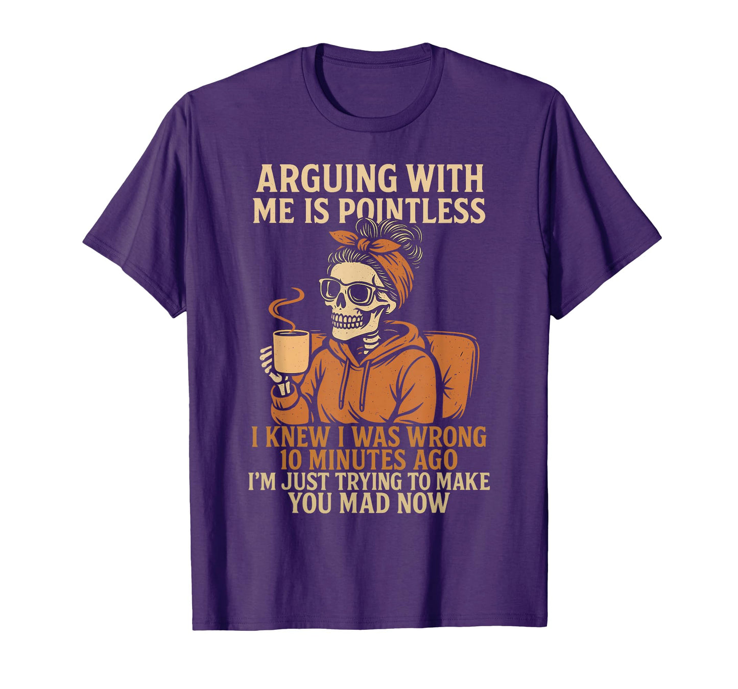 Arguing With Me Is Pointless Funny Skeleton Halloween Quote T-Shirt