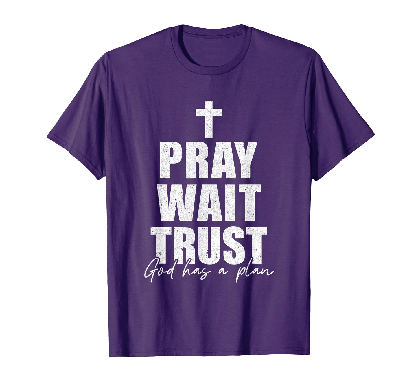Pray Wait Trust Christian Inspirational Faith For Men Women T-Shirt