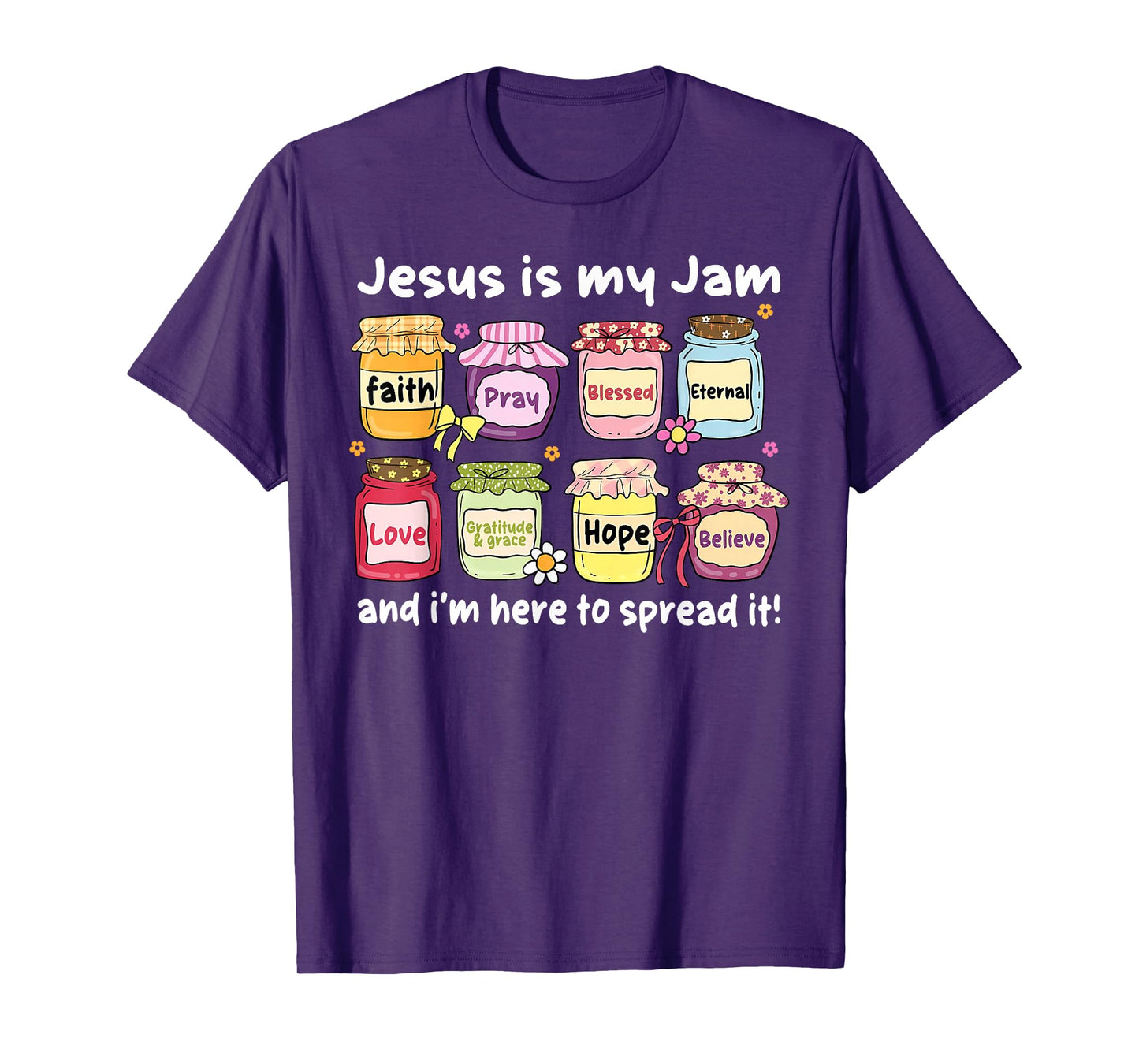 Jesus is My Jam and Im Here to Spread Christian Bible Verse T-Shirt