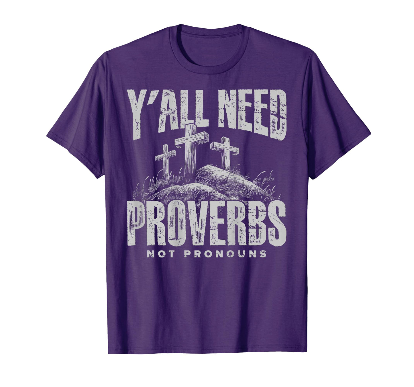 (On Back) Y'all Need Proverbs Not Pronouns Retro Sayin Quote T-Shirt