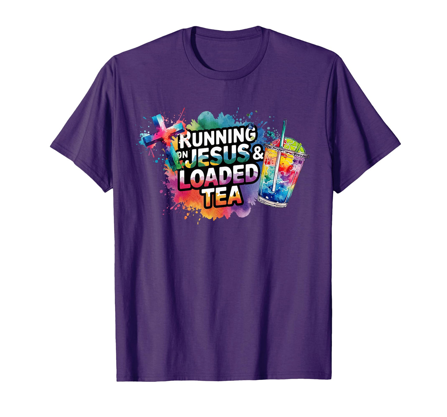 Loaded Tea Funny Running on Jesus and Loaded Tea T-Shirt
