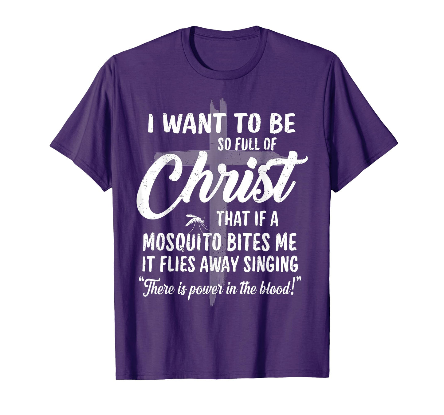 Funny Christians Full of Christ Mosquito Power in The Blood T-Shirt
