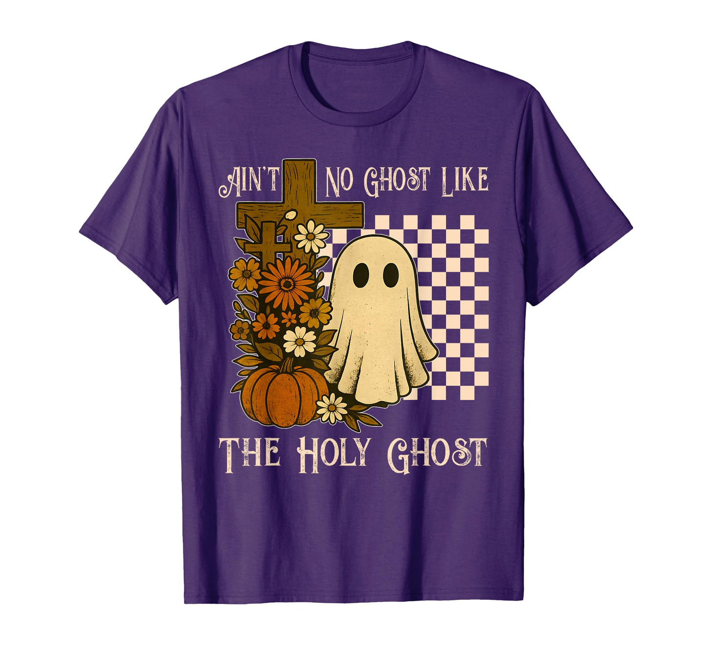 Ain't No Ghost Like The Holy Ghost Christian Halloween T-Shirt