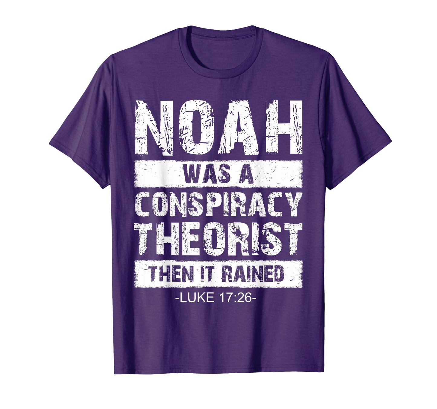 Conservative Funny Christian Noah Was A Conspiracy Theorist T-Shirt