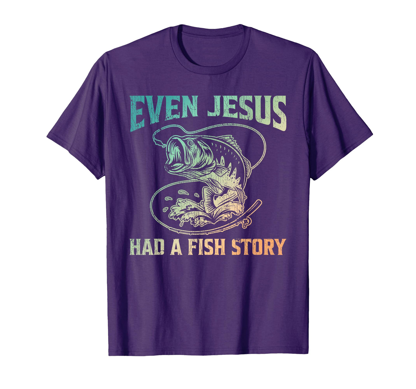 Even Jesus Had A Fish Story Christian Fishing T-Shirt