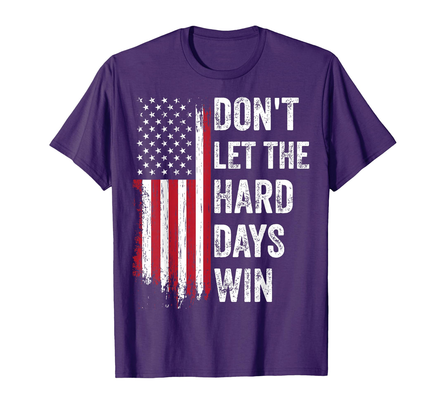 Don't Let The Hard Days Win T-Shirt, Small, Black