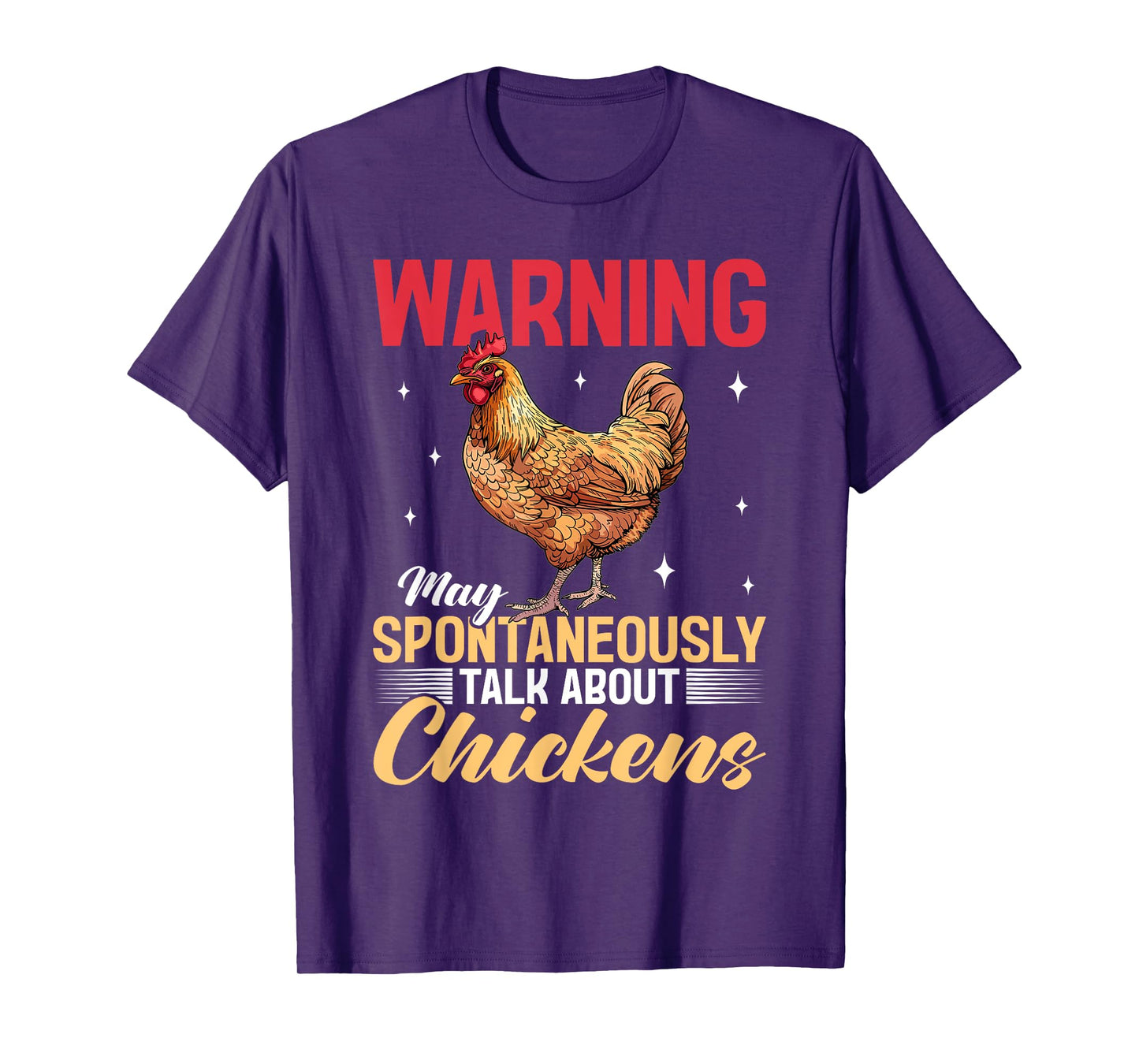 Funny Chicken Farm Animal Warning May Spontaneously Talk T-Shirt