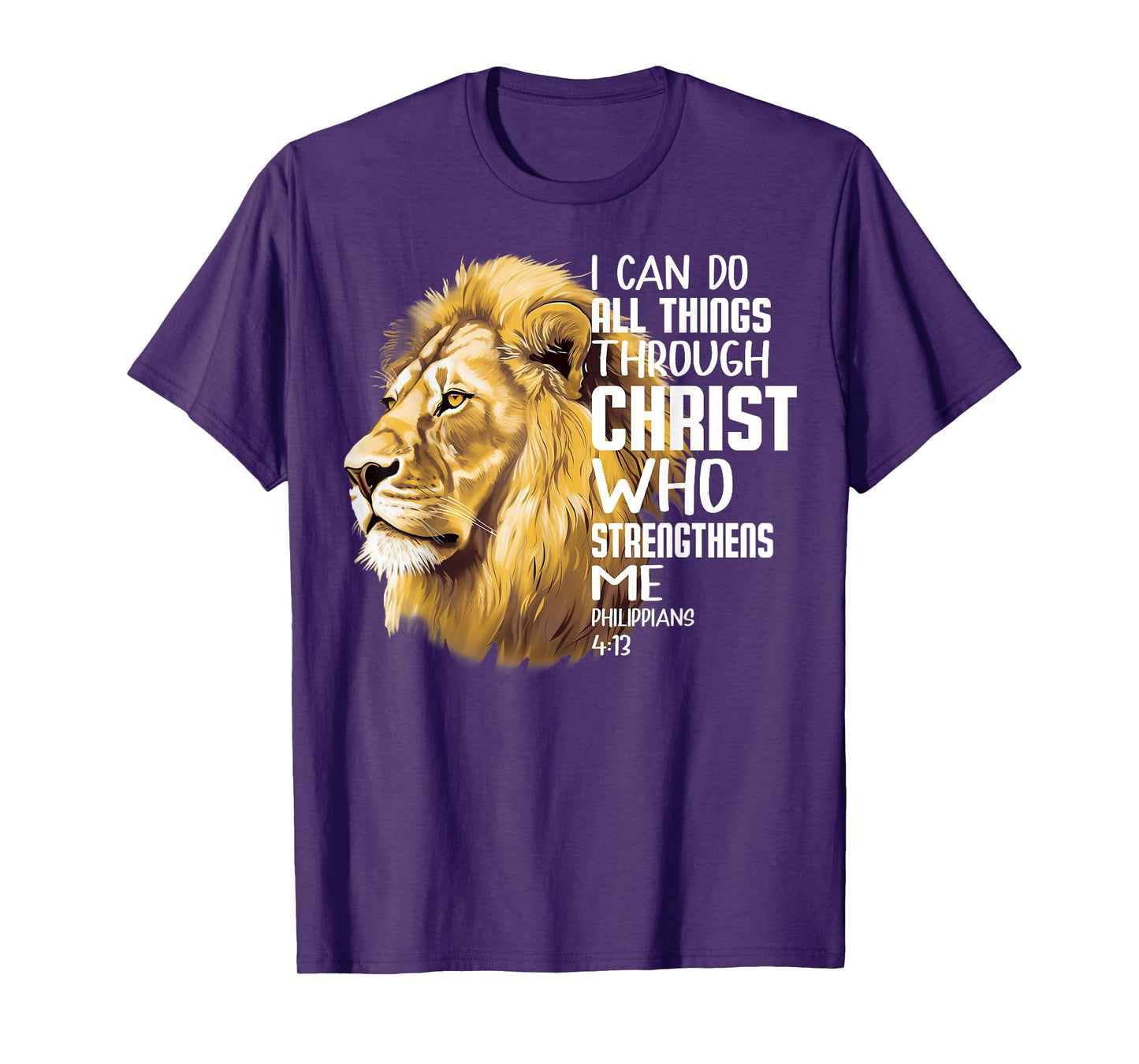 I Can Do All Things Through Christ Christian Lion Faith T-Shirt