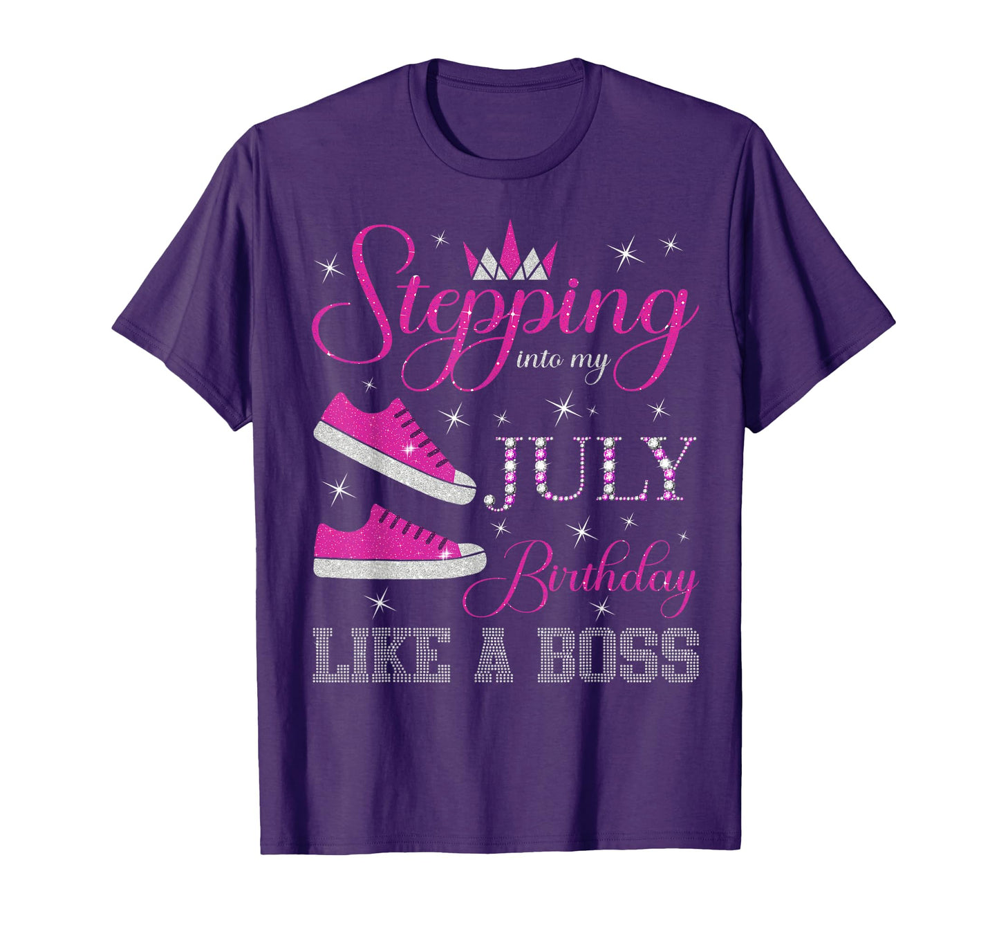 Stepping Into My July Birthday Like a Boss July B-day Party T-Shirt