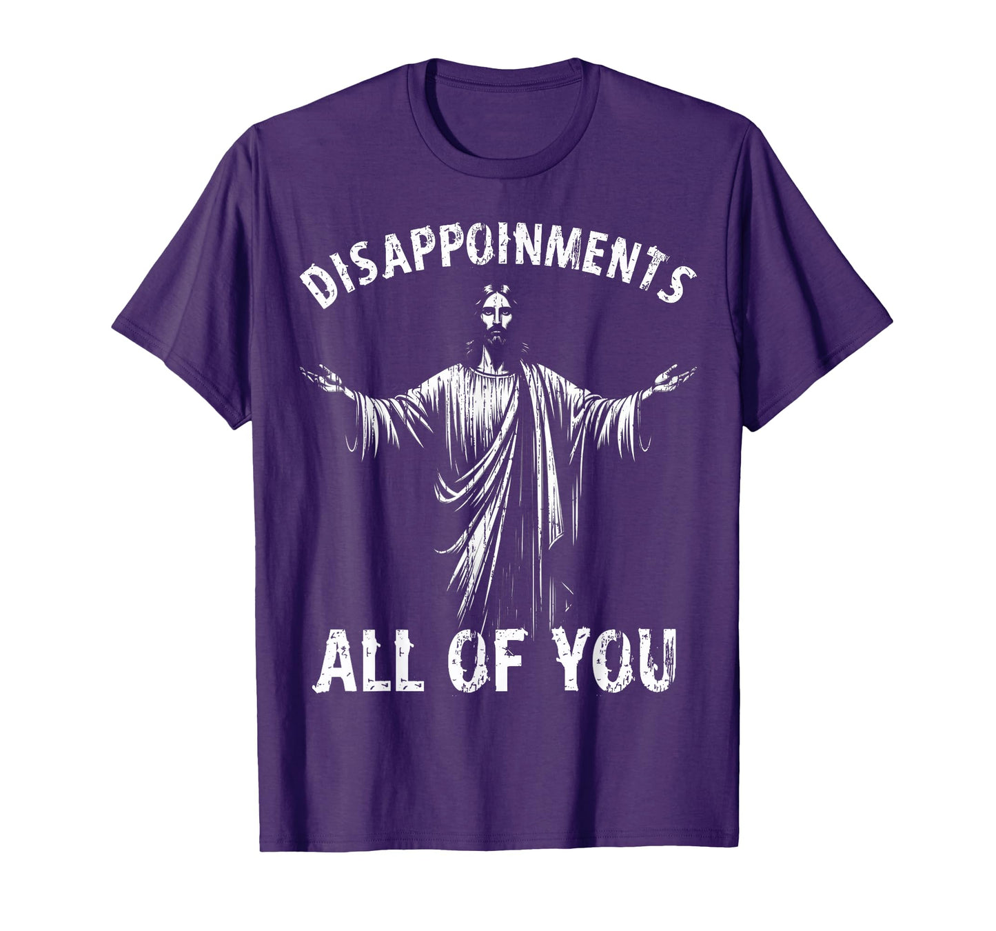 Funny Jesus Joke Disappointments All of You Christian Humor T-Shirt