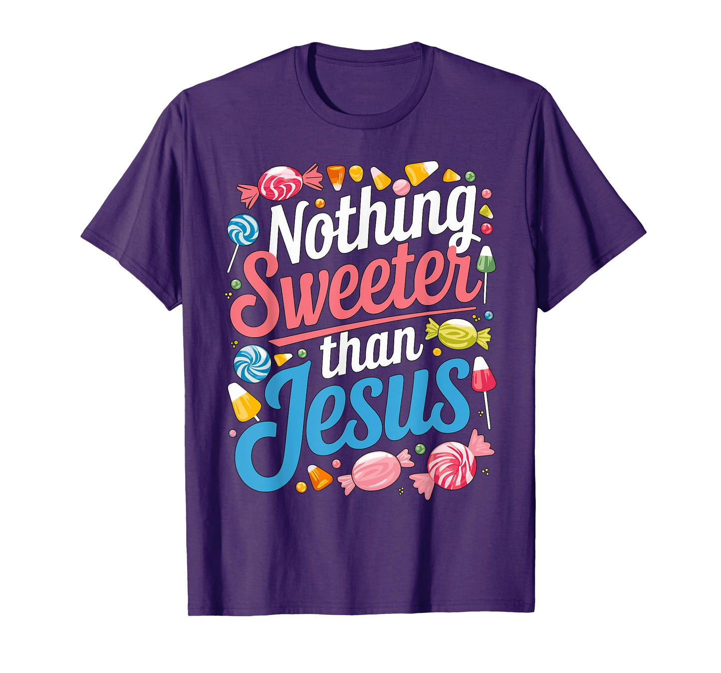 Nothing Sweeter than Jesus Christian Candy T-Shirt