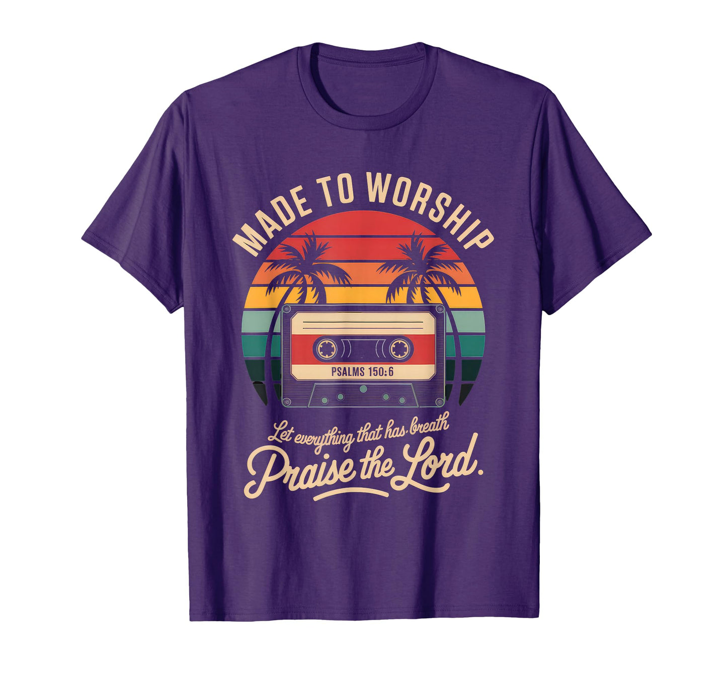 Worship Tshirt Christian Music Retro Cassette Psalms 150:6 T-Shirt