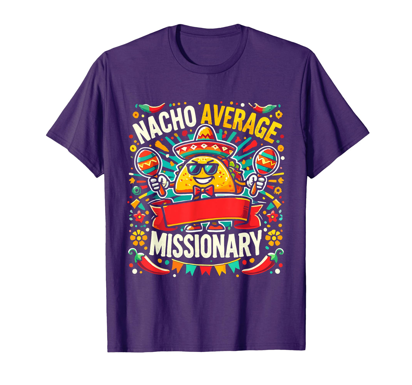 Nacho Average Missionary Christian Church Faith Mission T-Shirt
