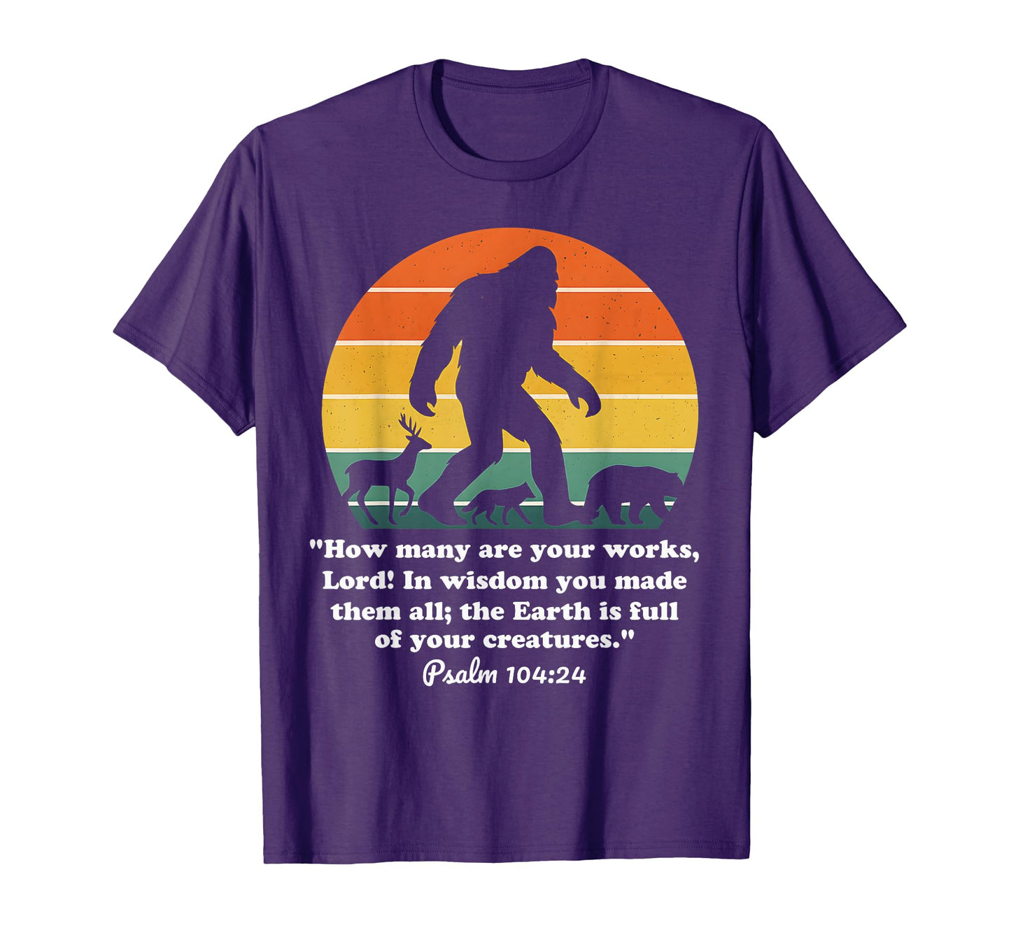Funny Bigfoot Christian Bible Verse Psalm 104 24 Vintage T-Shirt