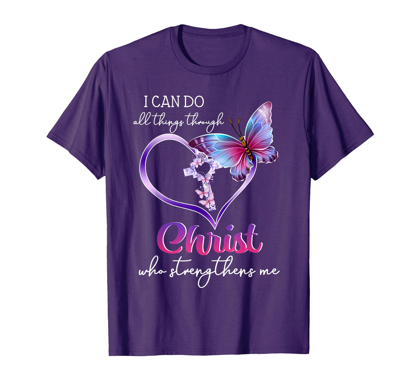 I Can Do All Things Through Christ Butterfly Art Easter Day T-Shirt