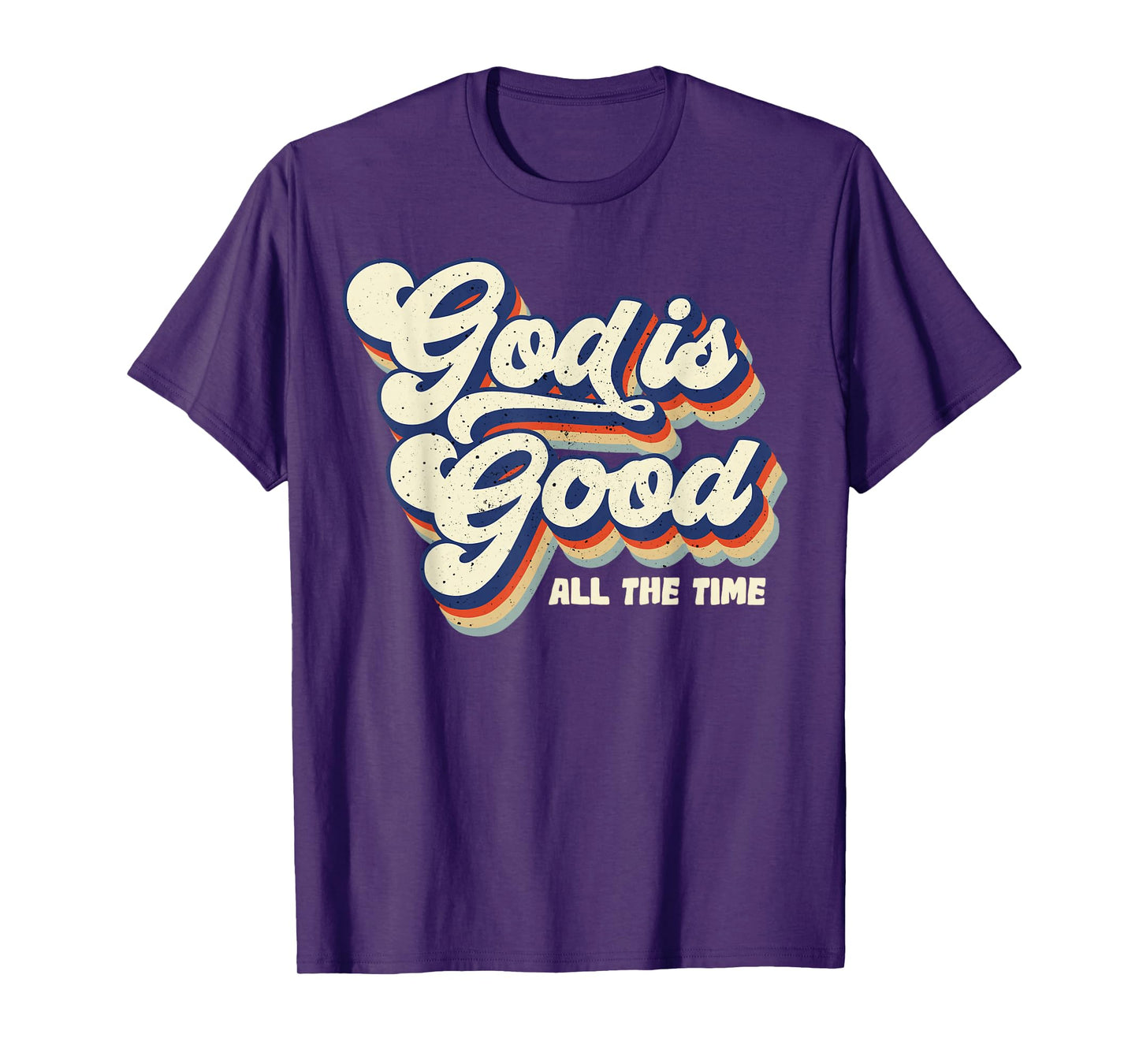 God Is Good All The Time Retro Vintage T-Shirt