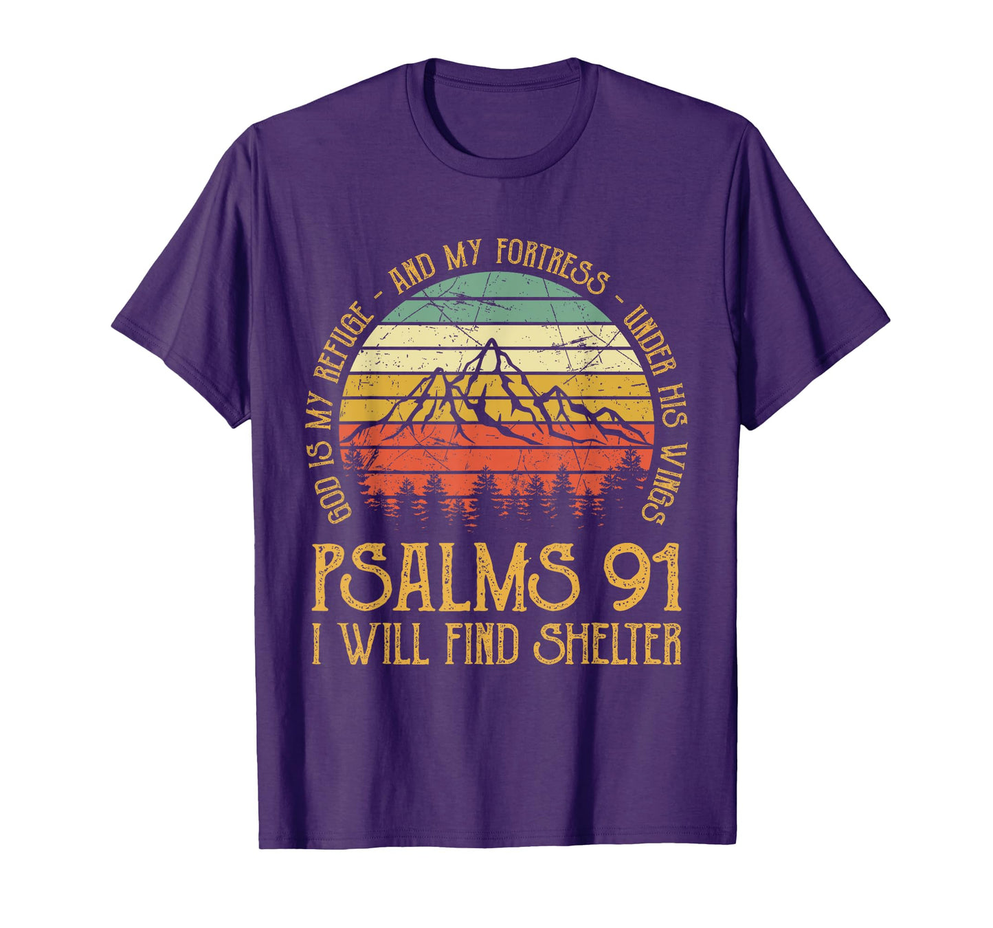 God Is My Refuge And My Fortress Psalms 91 Tshirt Christian T-Shirt