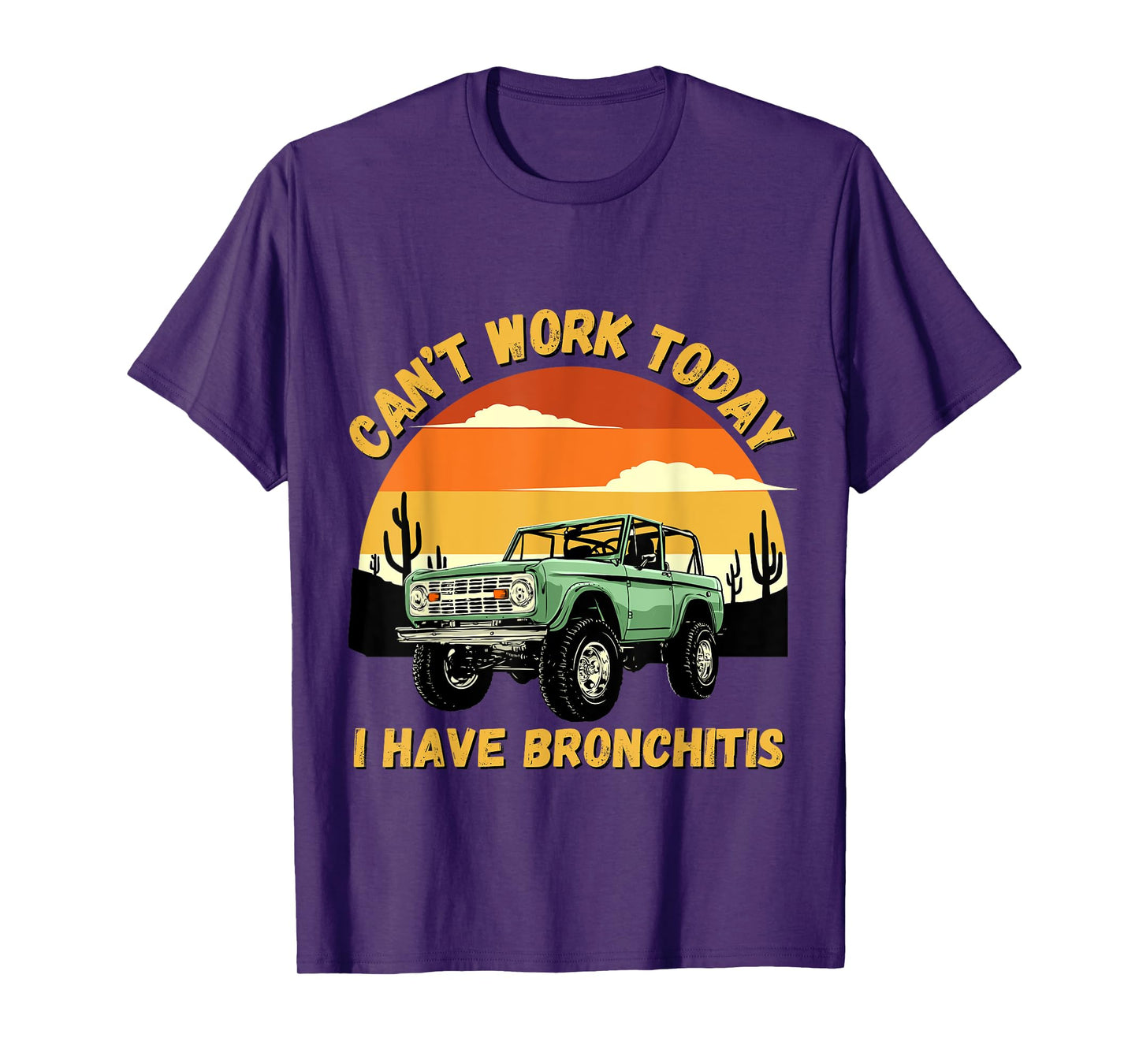 Funny Quotes Can’t Work Today I Have Bronchitis T-Shirt