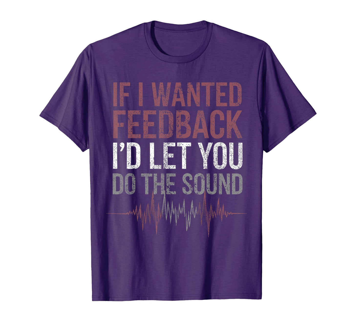 Church Sound Guy Feedback Church Tech Sound Tech T-Shirt