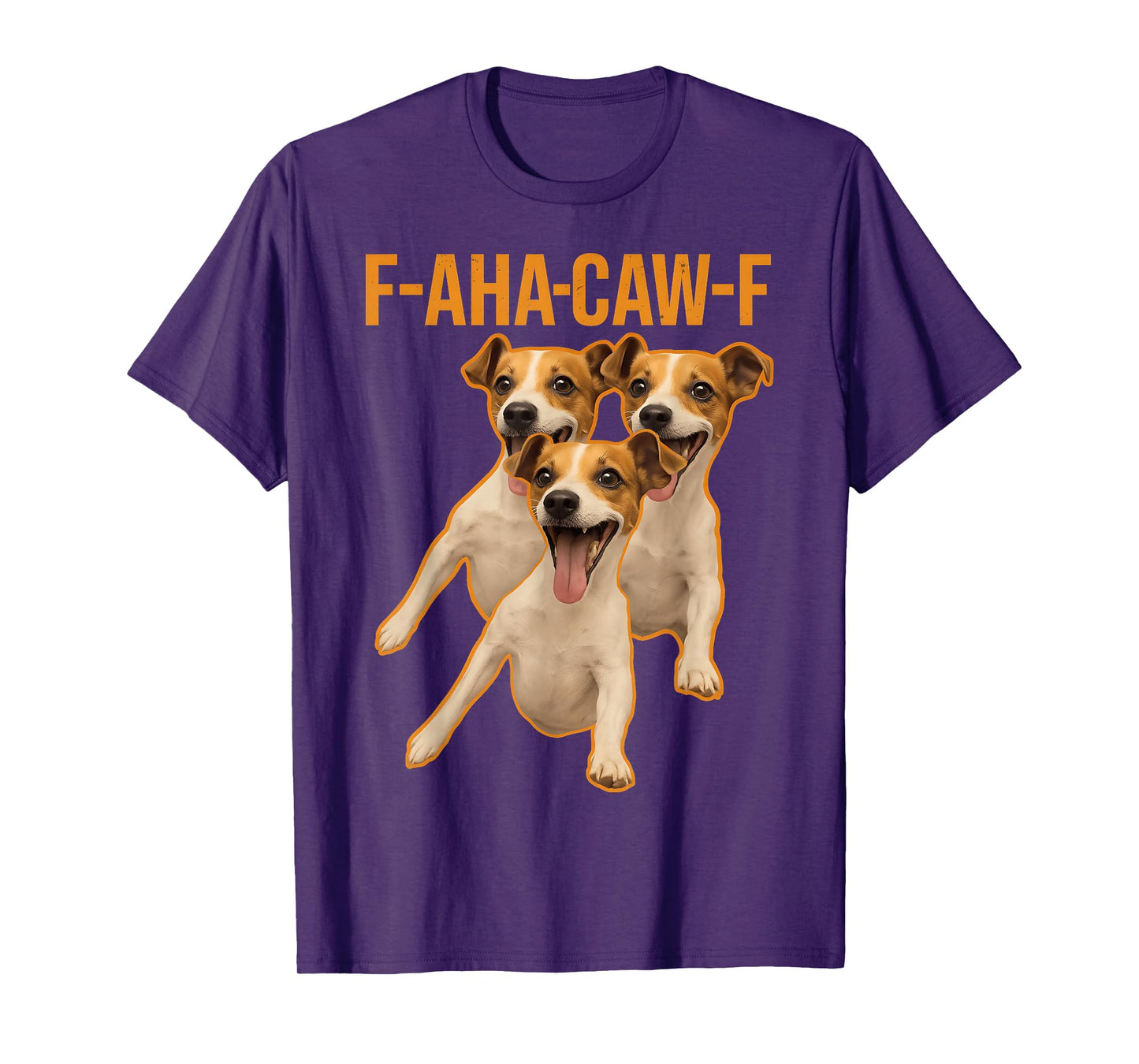HUGvyn Funny Dog F-AHACAW-F Humor Quote Laughing Dog Meme T-Shirt