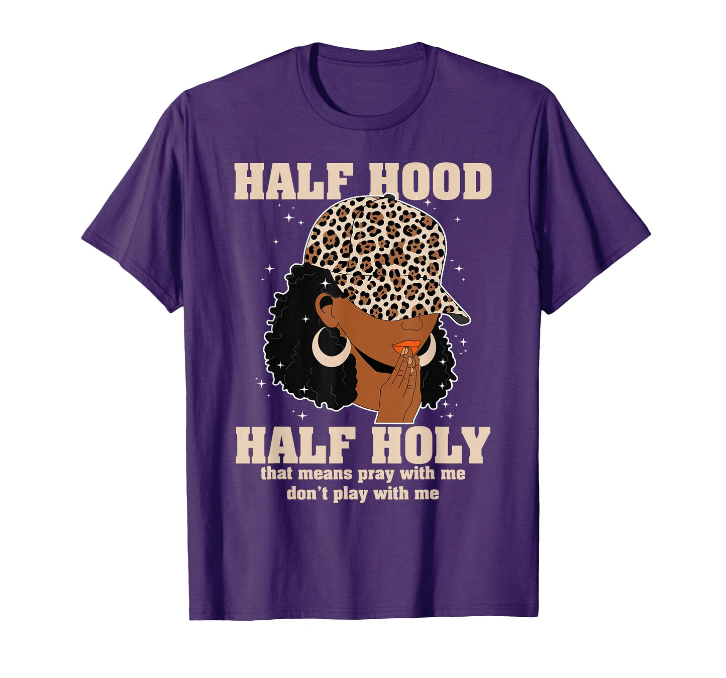 Half Hood Half Holy Pray Christian African Afro Black Women T-Shirt