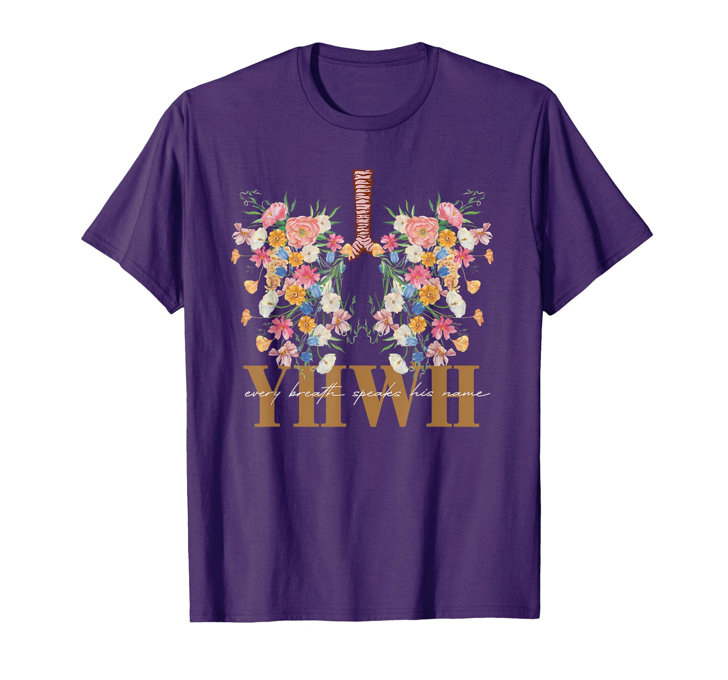 YHWH Every Breath Speaks His Name Floral Lungs Christian T-Shirt