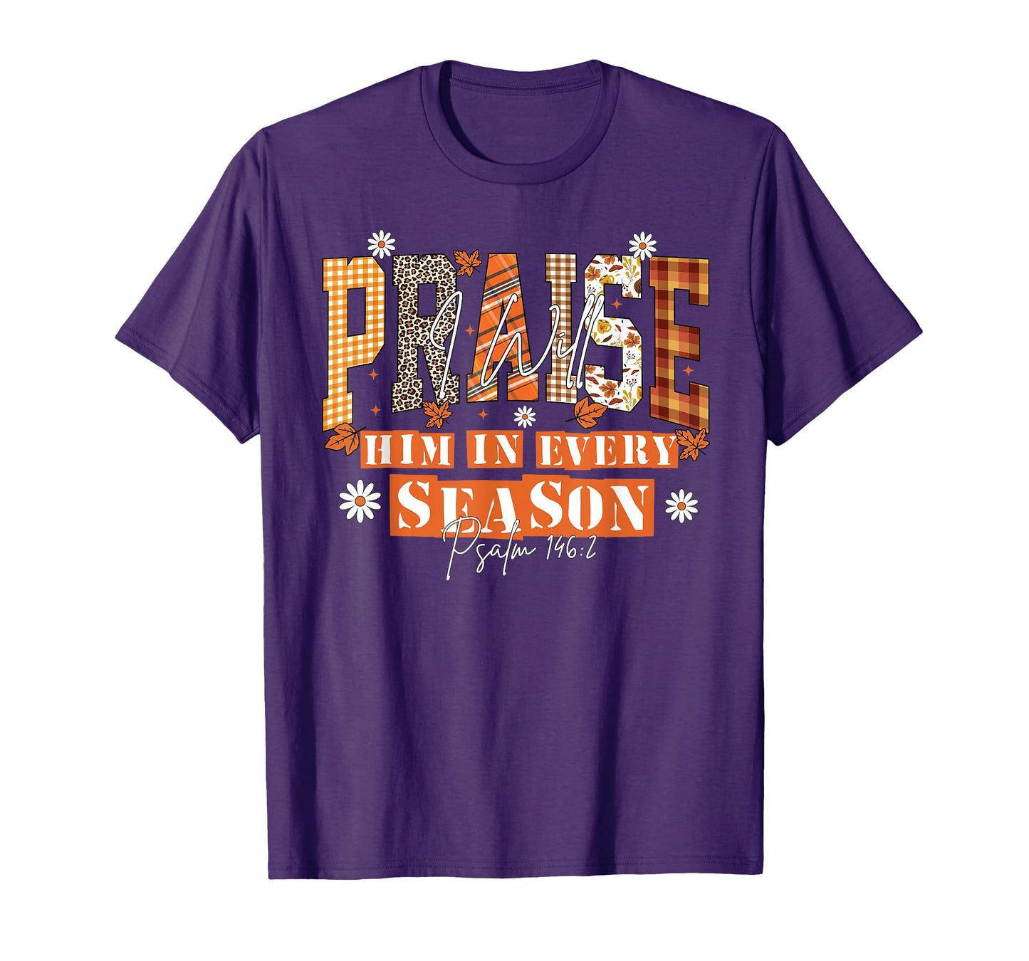 Fall Christian Praise Him Jesus Thanksgiving Bible Verse T-Shirt