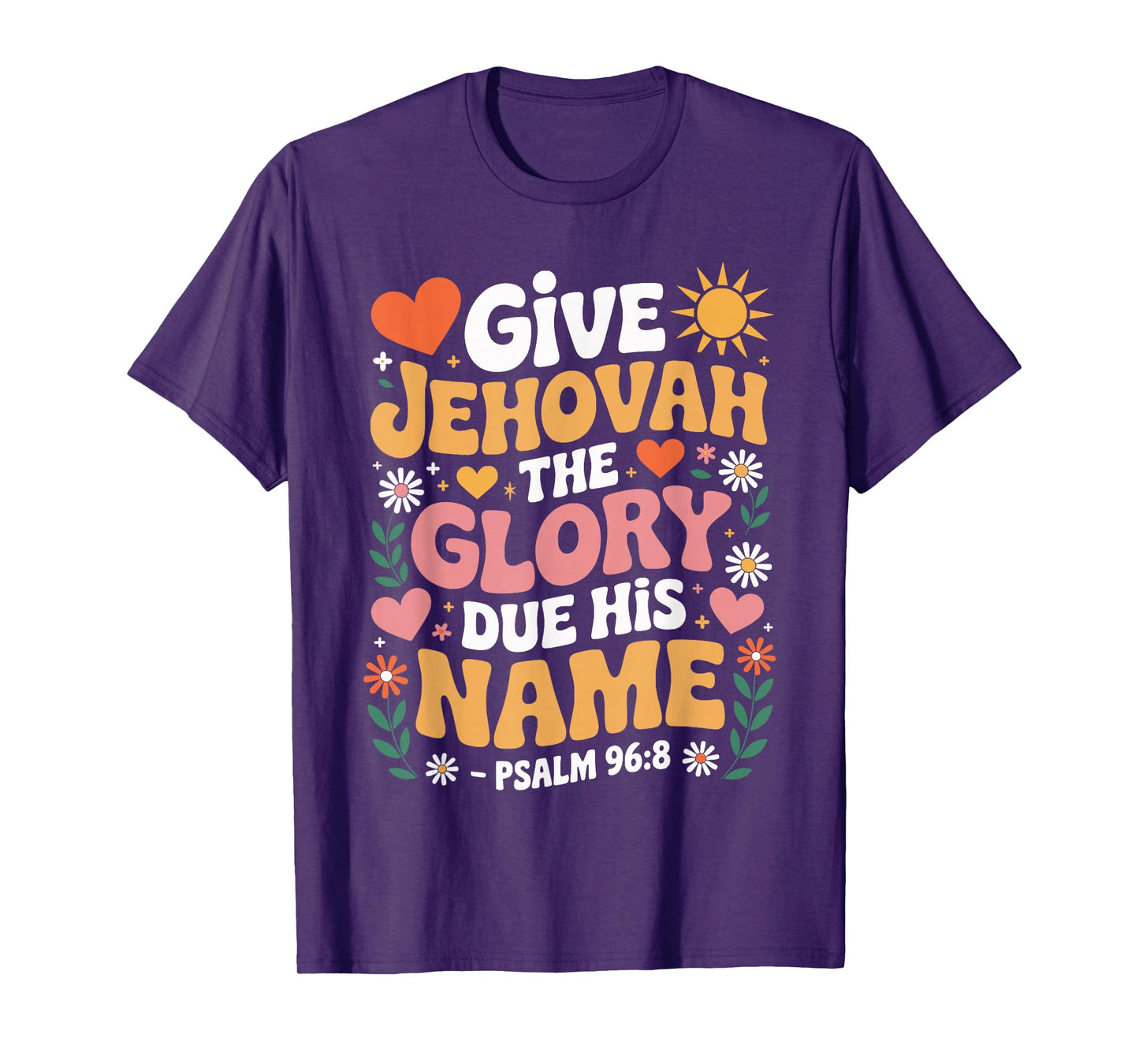 Give Jehovah The Glory Due His Name Jehovah's Witness JW T-Shirt
