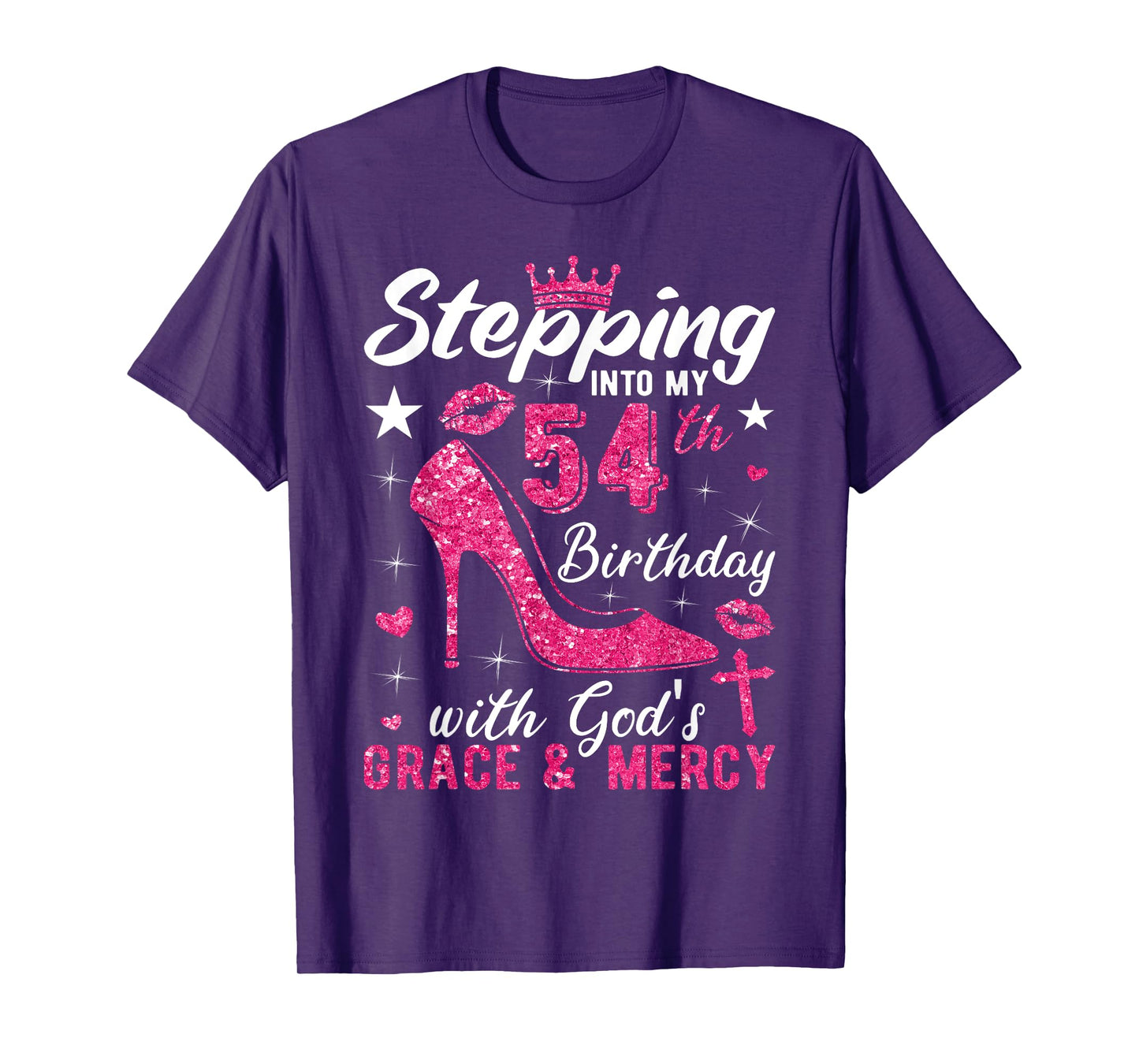 Stepping Into My 54th Birthday With Gods Grace And Mercy T-Shirt